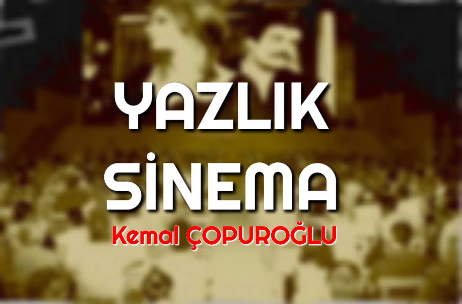YAZLIK SİNEMA