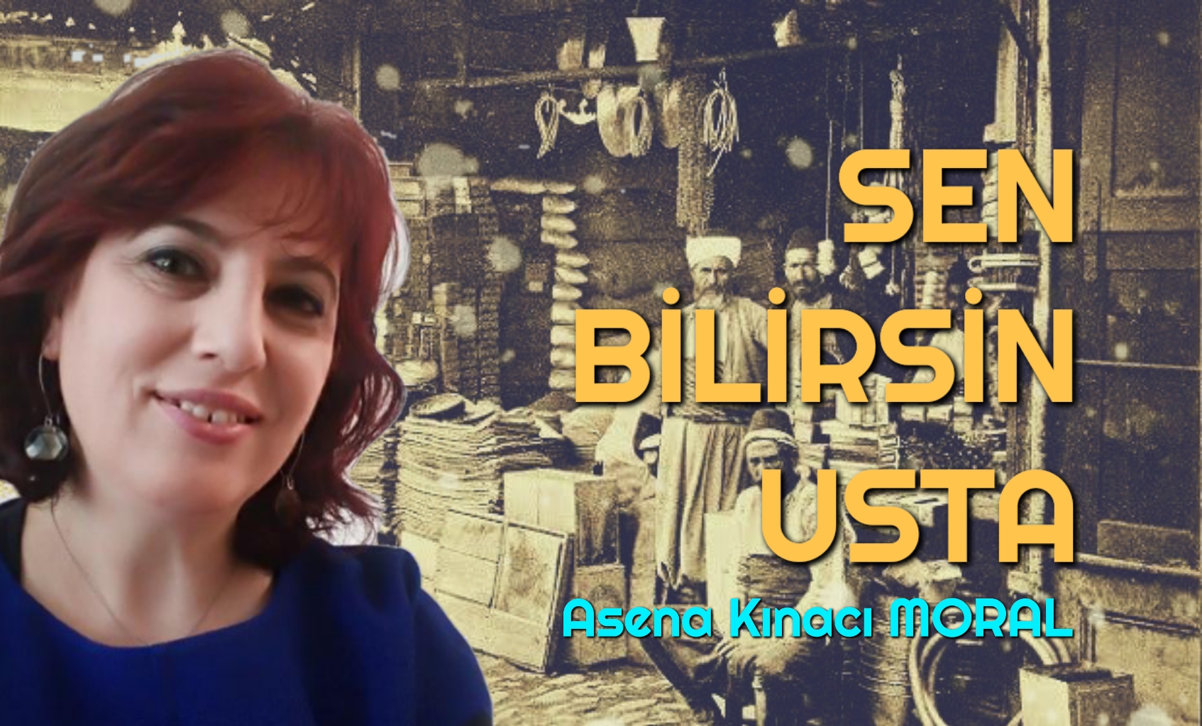 SEN BİLİRSİN USTA
