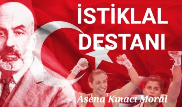 İSTİKLAL (MARŞI) DESTANI
