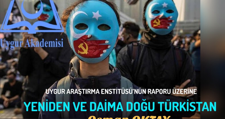 YENİDEN VE DAİMA DOĞU TÜRKİSTAN