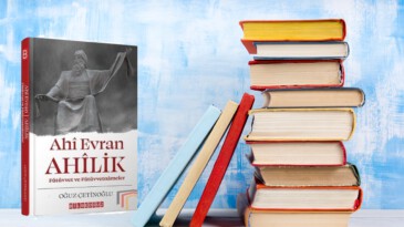 Yeni çıkan kitaplar: Ahi Evran Ahilik – Fütüvvet ve Fütüvvetnameler