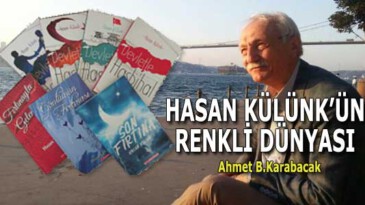 HASAN KÜLÜNK’ÜN RENKLİ DÜNYASI