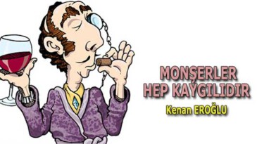 MONŞERLER HEP KAYGILIDIR
