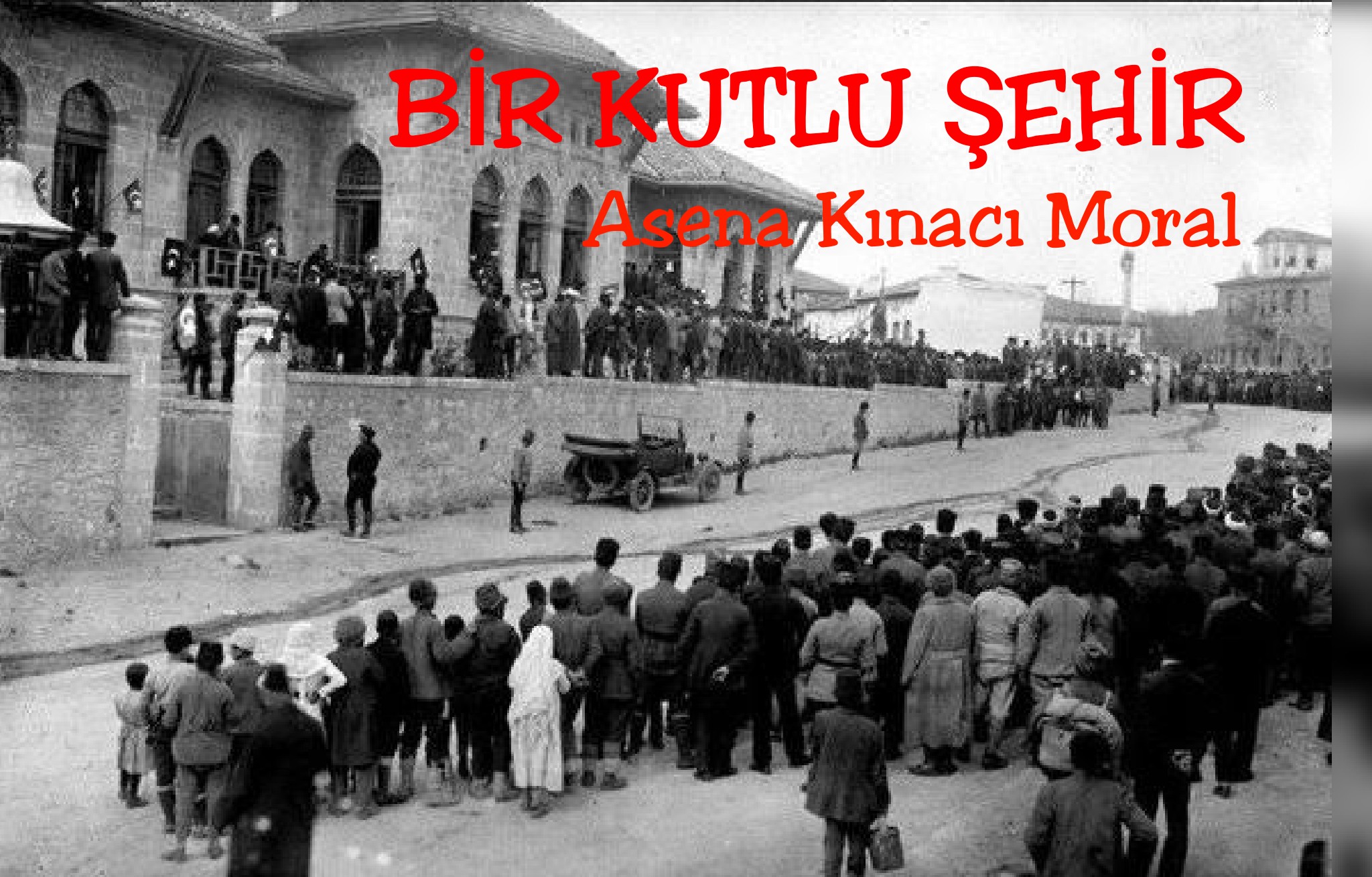BİR KUTLU ŞEHİR