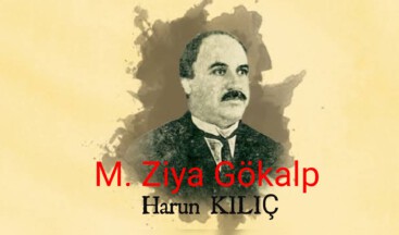 M. Ziya GÖKALP…