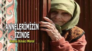 ANNELERİMİZİN İZİNDE