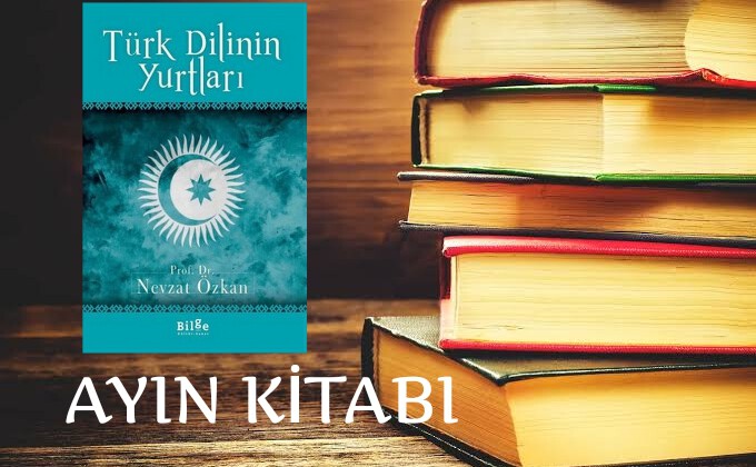 Ayın kitabı: Türk Dilinin Yurtları