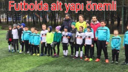Futbolda alt yapı önemli!