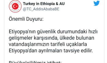 Etiyopya’daki Türk vatandaşlarına çağrı: Ülkeden ayrılın
