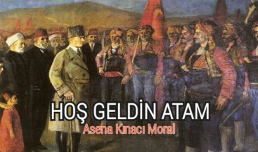 HOŞ GELDİN ATAM