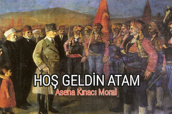 Asena Kınacı MORAL: "Ankara'ya Hoş Geldin Atam!"