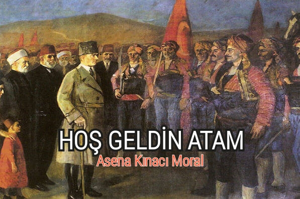 HOŞ GELDİN ATAM