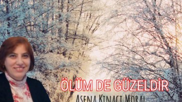 ÖLÜM DE GÜZELDİR