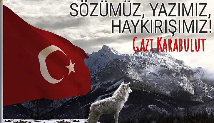 SÖZÜMÜZ, YAZIMIZ, HAYKIRIŞIMIZ!