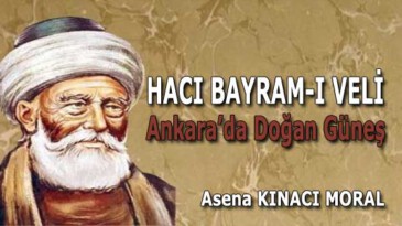 HACI BAYRAM-I VELİ (Ankara’da Doğan Güneş)