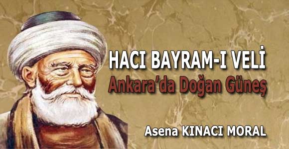 HACI BAYRAM-I VELİ (Ankara’da Doğan Güneş)