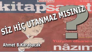 HİÇ UTANMAZ MISINIZ