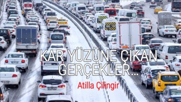 KAR YÜZÜNE ÇIKAN GERÇEKLER…