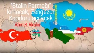 “Stalin Parmağı” kırılacak Zengezur Koridoru açılacak