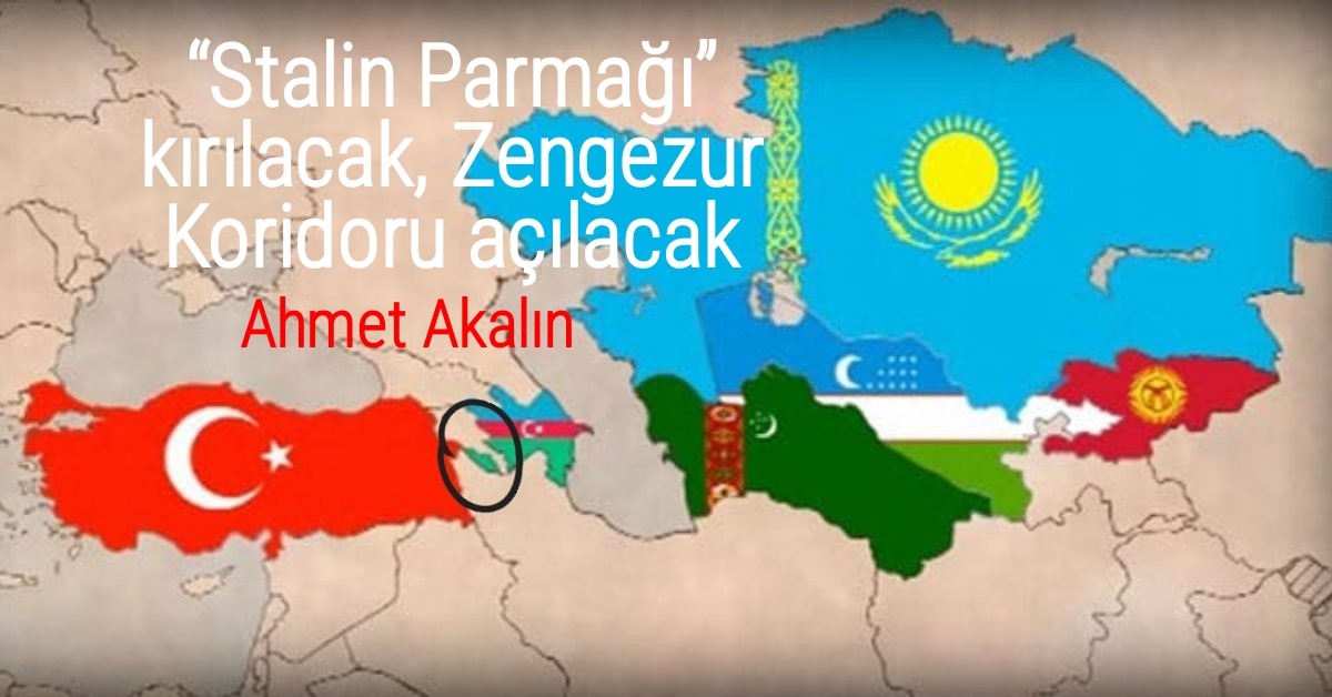 “Stalin Parmağı” kırılacak Zengezur Koridoru açılacak