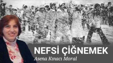 NEFSİ ÇİĞNEMEK