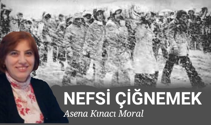 NEFSİ ÇİĞNEMEK