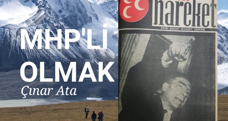 MHP’Lİ OLMAK…