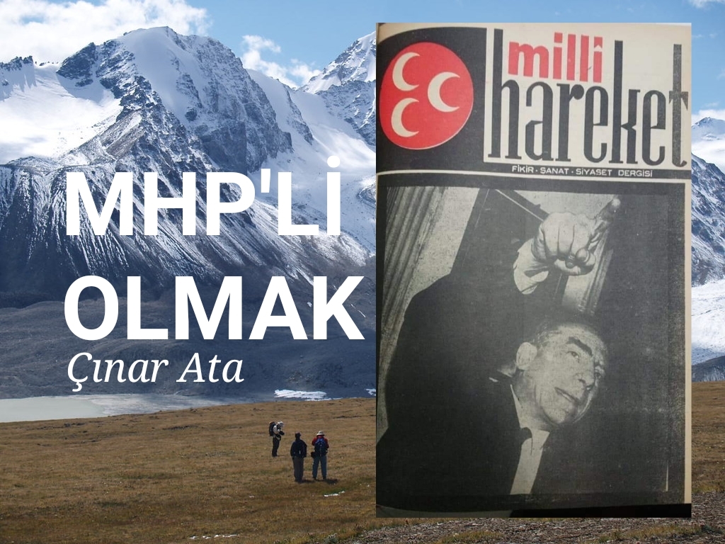 MHP’Lİ OLMAK…