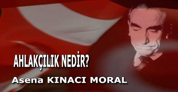 AHLAKÇILIK NEDİR?