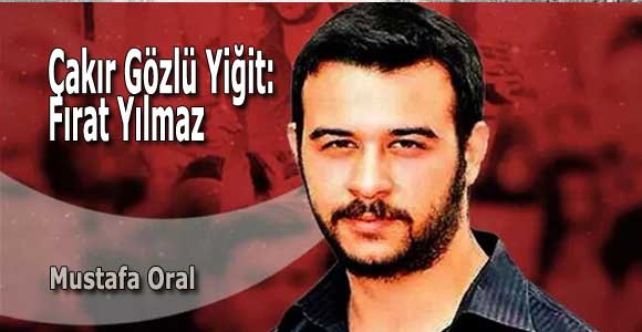 Çakır Gözlü Yiğit: Fırat Yılmaz