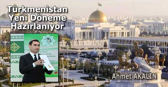 Türkmenistan Yeni Döneme Hazırlanıyor