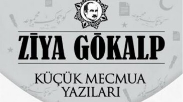 ZİYA GÖKALP VE KÜÇÜK MECMUA 