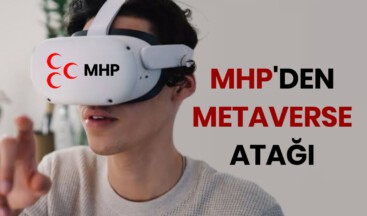 MHP’DEN METAVERSE ATAĞI