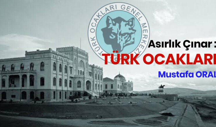Asırlık Çınar: Türk Ocakları
