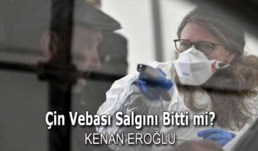 Çin Vebası Salgını Bitti mi?