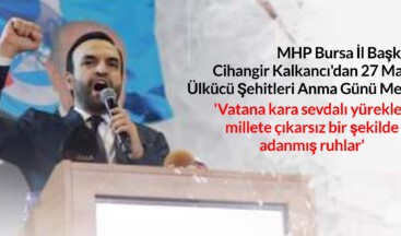 Kalkancı; ‘Vatana kara sevdalı yürekler, millete çıkarsız bir şekilde adanmış ruhlar’