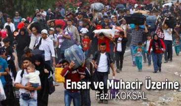 Ensar ve Muhacir Üzerine