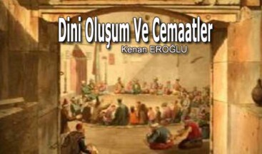 Dini Oluşum ve Cemaatlar (2)