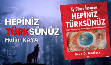 HEPİNİZ TÜRKSÜNÜZ