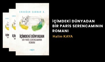 İÇİMDEKİ DÜNYADAN BİR PARİS SERENCAMININ ROMANI