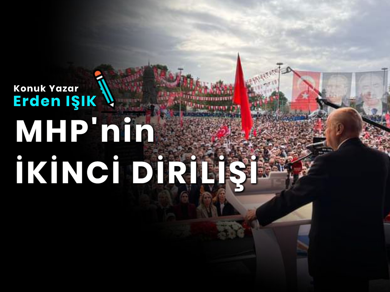 MHP’nin İKİNCİ DİRİLİŞİ