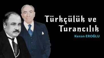 Türkçülük ve Turancılık 