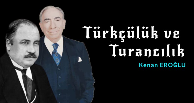 Türkçülük ve Turancılık 