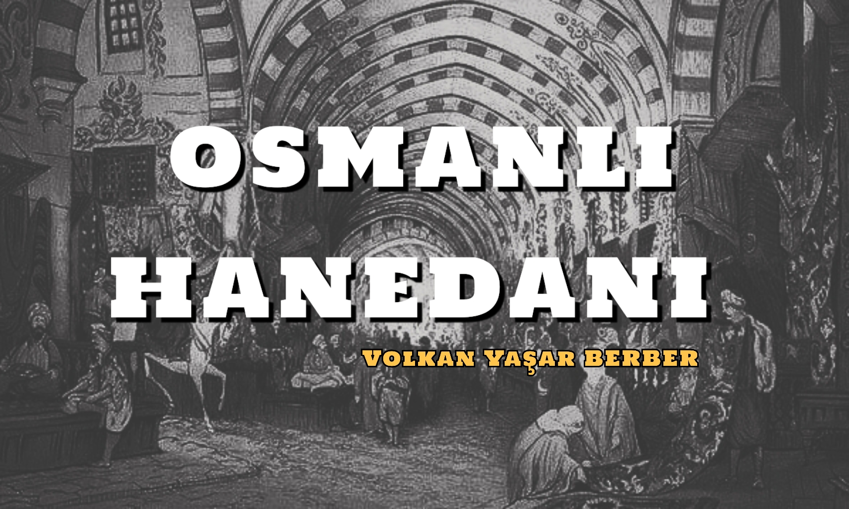 OSMANLI HANEDANI 