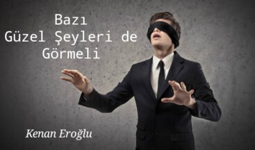 Bazı Güzel Şeyleri de Görmeli