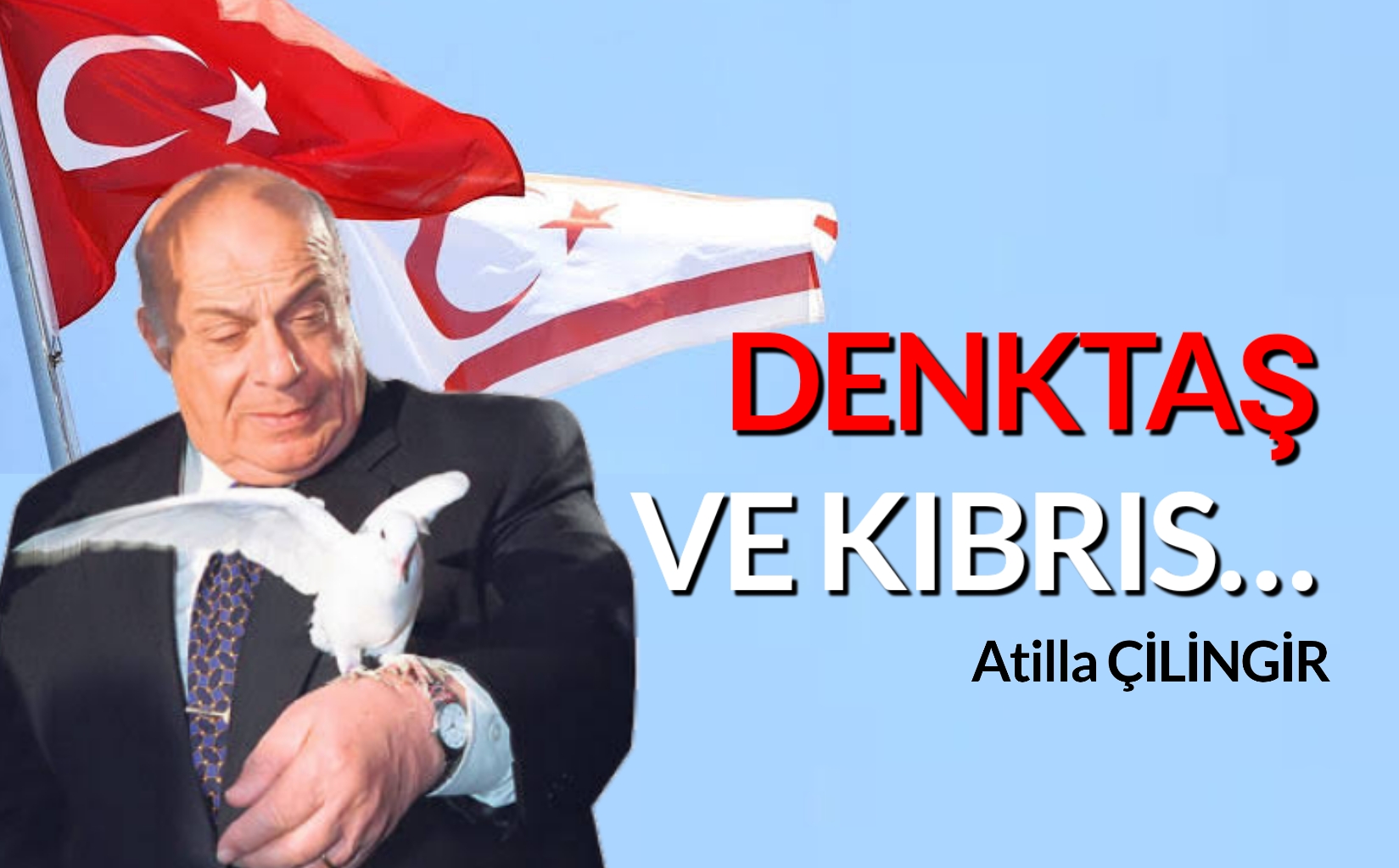 <strong>DENKTAŞ VE KIBRIS…</strong>