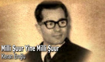 Milli Şuur Yine Milli Şuur