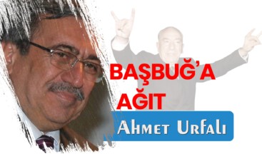 BAŞBUĞ’A AĞIT