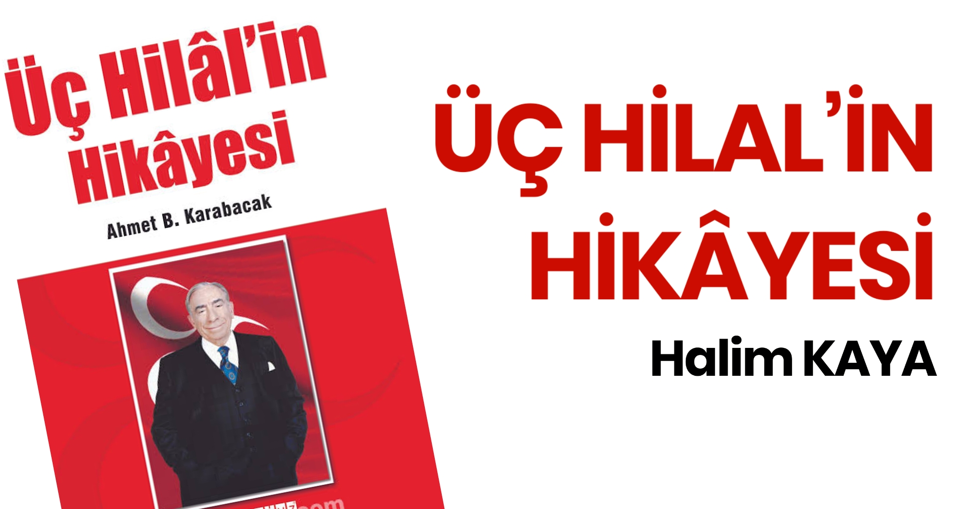 ÜÇ HİLAL’İN HİKÂYESİ