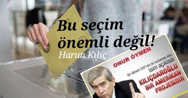 Bu seçim önemli değil!